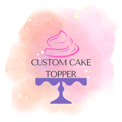Custom Cake Topper